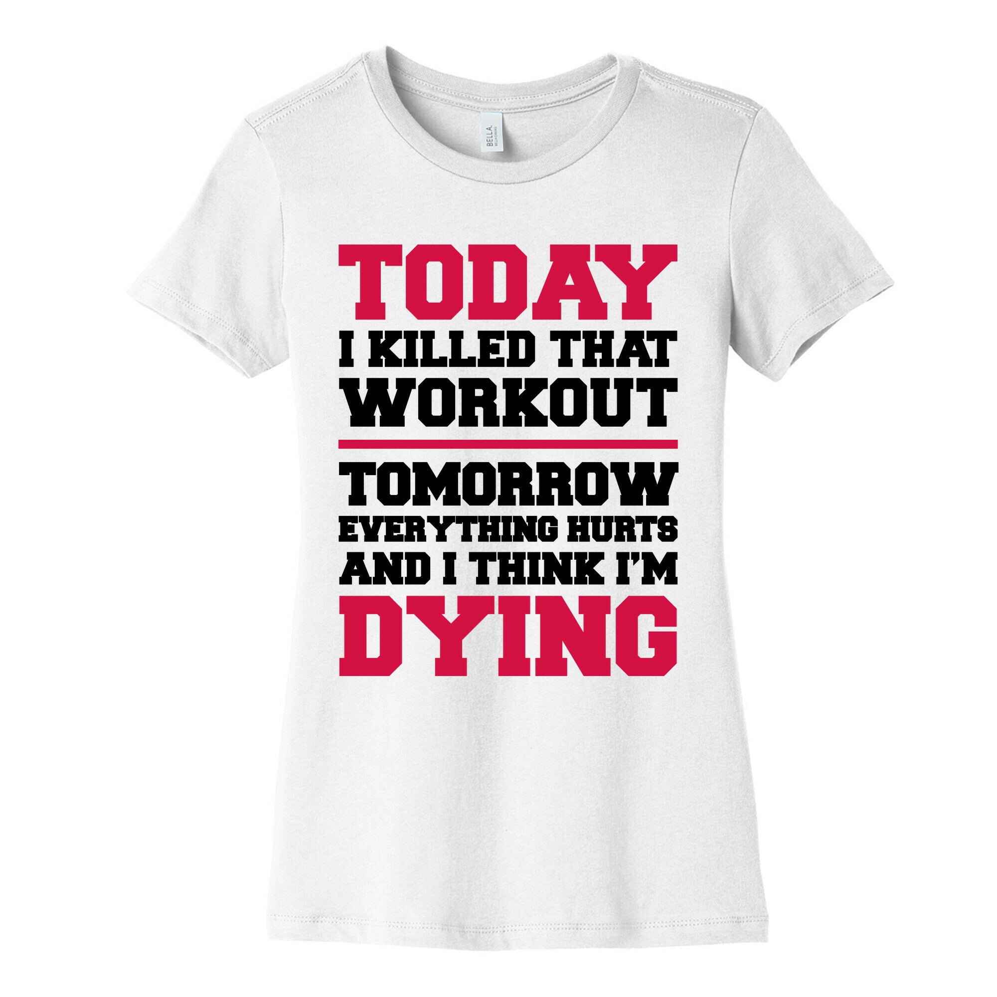 Today I Killed That Workout Women's Cotton Tee